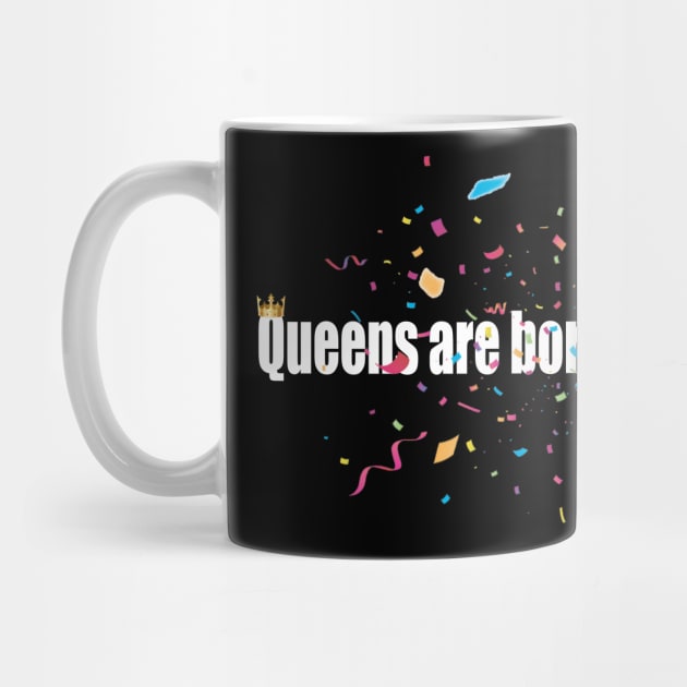 Queens are born in August - August queens by Dope_Design